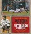 The Story of the Pittsburgh Pirates (Baseball) - Nate LeBoutillier