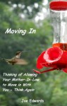 Moving In - Thinking of Allowing Your Mother-In-Law to Move in With You - Think Again - Joe Edwards