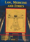 Law, Medicine and Ethics (University Casebook Series) - Patricia A. King, Lawrence O. Gostin, Judith Areen