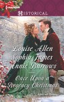 Once Upon a Regency Christmas: On a Winter's EveMarriage Made at ChristmasCinderella's Perfect Christmas (Penniless Lords) - Louise Allen, Sophia James, Annie Burrows
