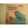 It's No Fun to Be Sick! - Caroline Barnes, Tom Brannon