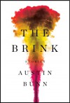 The Brink: Stories - Austin Bunn