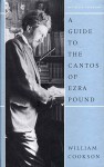 A Guide to the Cantos of Ezra Pound - William Cookson