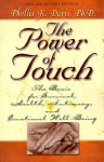 The Power of Touch - The Basis for Survival, Health, Intimacy, and Emotional Well-Being - Phyllis Davis