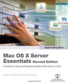 Apple Training Series: Mac OS X Server Essentials (2nd Edition) - Schoun Regan, David Pugh