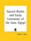 Sacred Books and Early Literature of the East: Egypt - Charles F. Horne