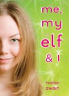 Me, My Elf & I - Heather Swain