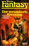 Der verzauberte Kreuzzug - Hugh Walker, Hubert Straßl, Seabury Quinn, Ray Cardwell, A. Merritt, Geoff St. Reynard