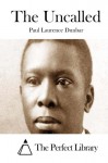 The Uncalled - Paul Laurence Dunbar, The Perfect Library
