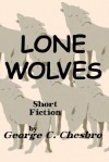 Lone Wolves - George C. Chesbro