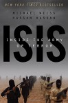 ISIS: Inside the Army of Terror - Michael Weiss, Lois Hassan