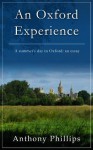 An Oxford Experience - Anthony Phillips