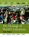 The Heritage of World Civilizations: Combined Volume (9th Edition) - Albert M. Craig, William A. Graham, Donald M. Kagan, Steven Ozment, Frank M. Turner