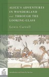 Alice's Adventures in Wonderland and Through the Looking Glass (Barnes & Noble Classics Series) - Lewis Carroll, Tan Lin