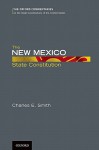 The New Mexico State Constitution - Chuck Smith, Stephanie Gonzales