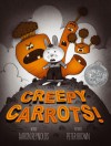 Creepy Carrots! - Aaron Reynolds