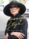 Advanced Style - Ari Seth Cohen, Maira Kalman, Dita Von Teese