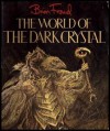 The World of Dark Crystal - Brian Froud