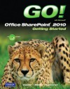 GO! with Microsoft SharePoint 2010 Getting Started - Shelley Gaskin, Suzanne Marks, Mary Corcoran