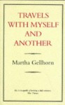 Travels With Myself and Another by Gellhorn, Martha (1984) Paperback - Martha Gellhorn