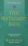 Vital Old Testament Issues - Roy B. Zuck