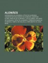 Alem Es: Agr Nomos Da Alemanha, Ateus Da Alemanha, Cidad OS Naturalizados Da Alemanha, Di Spora Alem , Fam Lias Da Alemanha, Lu - Source Wikipedia