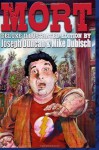 Mort: Deluxe Illustrated Edition - Joseph Duncan, Mike Dubisch