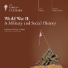 World War II: A Military and Social History - The Great Courses, Professor Thomas Childers, The Great Courses