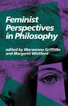 Feminist Perspectives in Philosophy - Morwenna Griffiths