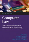 Computer Law: The Law and Regulation of Information Technology - Chris Reed