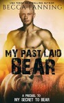 My Past Laid Bear: A Prequel to My Secret To Bear - Becca Fanning