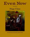 Even Now: Poems by Hugo Claus - Hugo Claus, David Colmer