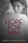 Hope for Him (Hope Series Book #2) - Sydney Aaliyah Michelle