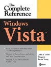 Windows Vista : The Complete Reference (Complete Reference Series) - Margaret Levine Young, John Levine