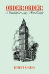 Who Goes Home?: A Parliamentary Miscellany. Robert Rogers - Robert Rogers