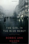 The Girl in the Blue Beret - Bobbie Ann Mason