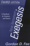 New Testament Exegesis: A Handbook for Students and Pastors - Gordon D. Fee