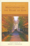 Meditations on the Heart of God (Christian Classics (Brewster, Mass.)) - François Fénelon, Robert J. Edmonson