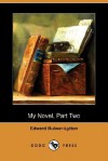 My Novel, Part Two (Dodo Press) - Edward Bulwer-Lytton