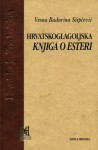 Hrvatskoglagoljska Knjiga o Esteri - Vesna Badurina-Stipčević