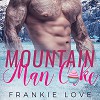 Mountain Man Cake - Frankie Love, Lacy Laurel