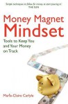Money Magnet Mindset - Marie-Claire Carlyle