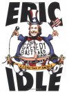 The Greedy Bastard Diary : A Comic Tour of America - Eric Idle