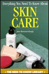 Everything You Need to Know about Skin Care - Jane Hammerslough