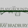 The Playground - Ray Bradbury, Jonathan Davis