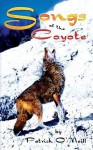 Songs of the Coyote - Patrick O'Neill