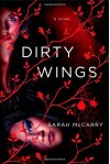 By Sarah McCarry Dirty Wings: A Novel (All Our Pretty Songs) - Sarah McCarry