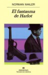 El Fantasma De Harlot (Spanish Edition) - Norman Mailer