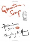 Quantum Soup: Fortune Cookies in Crisis - Chungliang Al Huang