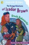 The Isador Brown - Ursula Dubosarsky